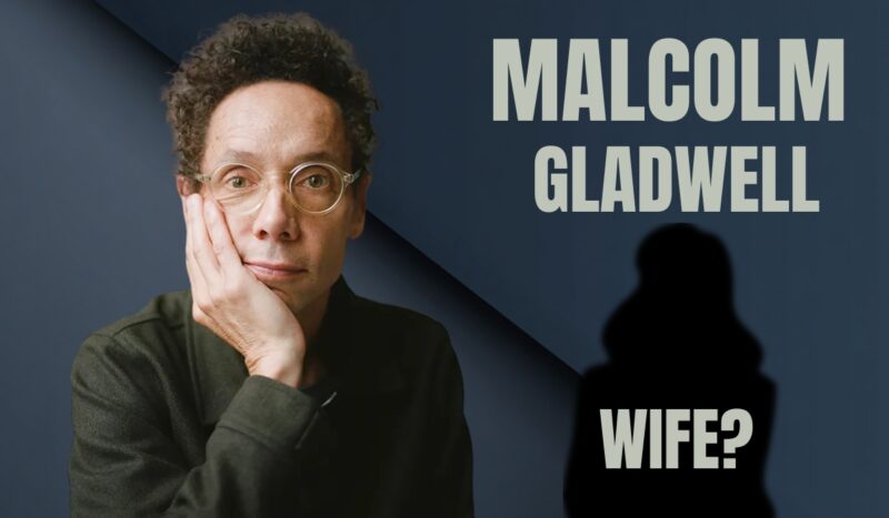 Photo of Malcolm Gladwell with text asking about his wife, hinting at curiosity around the author’s personal relationships
