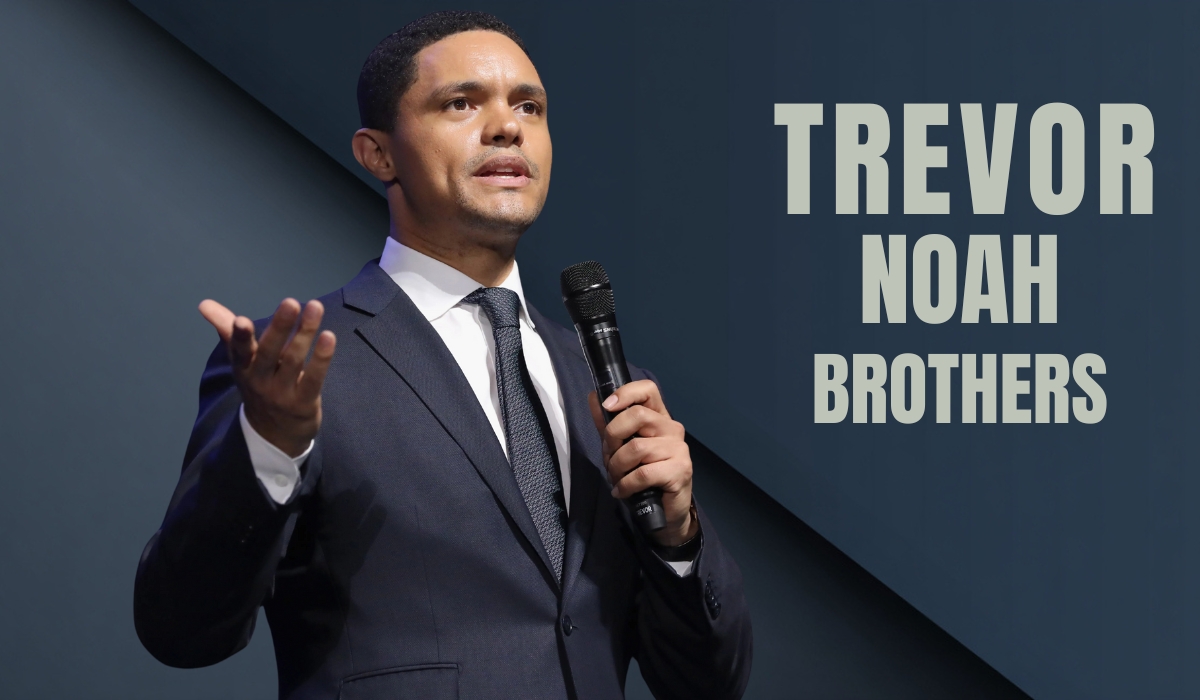 Trevor Noah’s Brothers Meet Isaac and Andrew Noah, the Comedian’s