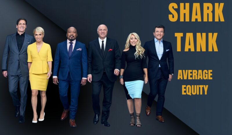 Shark Tank investors standing together with the words “Shark Tank Average Equity” on the side